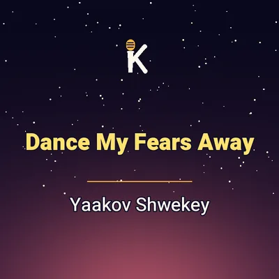 Cover of Dance My Fears Away